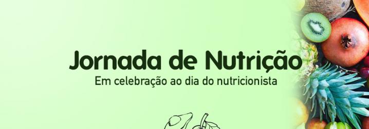 Curso de Nutrição promove Jornada de Nutrição em celebração ao Dia do Nutricionista